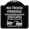 Signmission No Parking No Truck Parking Unauthorized Vehicles Towed at Vehicle Owners Expense W, BS-1818-23660 A-DES-BS-1818-23660 - alternate 1